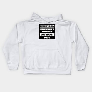 Emotional Support Human, Do Not Pet, ESA ESH Kids Hoodie